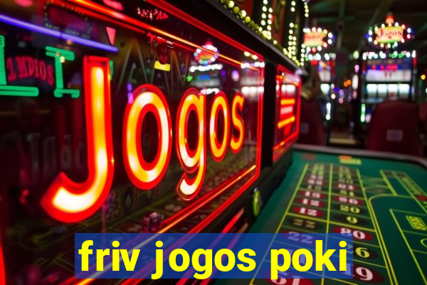 friv jogos poki